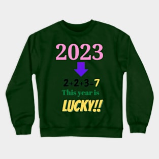 2023 is Luckiest Crewneck Sweatshirt